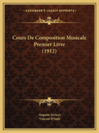 Cours De Composition Musicale Premier Livre (1912)