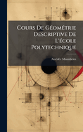 Cours De G(c)om(c)trie Descriptive De L'(c)cole Polytechnique