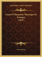 Cours D'Harmonie Theorique Et Pratique (1857)