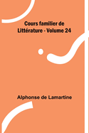 Cours familier de Littrature - Volume 24