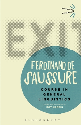 Course in General Linguistics - Saussure, Ferdinand de, and Harris, Roy, Jr. (Translated by)