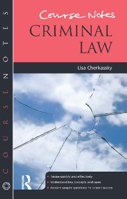 Course Notes: Criminal Law - Cherkassky, Lisa