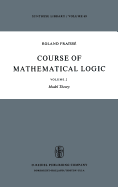 Course of Mathematical Logic: Volume 2 Model Theory