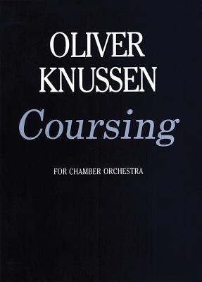 Coursing: Full Score - Knussen, Oliver (Composer)