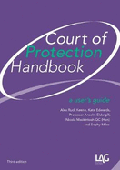 Court of Protection Handbook: a user's guide