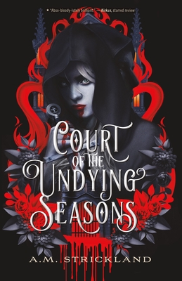 Court of the Undying Seasons - Strickland, A M