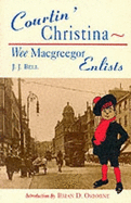 Courtin' Christina/Wee Macgreegor Enlists