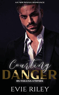 Courting Danger: An MM Mafia Romance