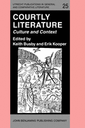Courtly Literature: Culture and Context. Proceedings of the 5th Triennial Congress of the International Courtly Literature Society, Dalfsen, the Netherlands, 9-16 Aug. 1986