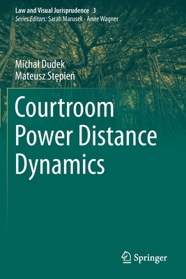 Courtroom Power Distance Dynamics - Dudek, Michal, and Stepien, Mateusz