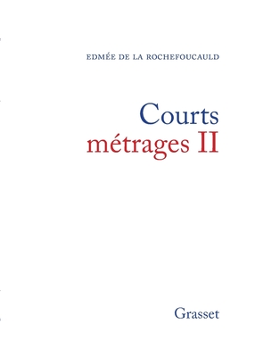 Courts mtrages II - de la Rochefoucauld-E