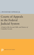 Courts of Appeals in the Federal Judicial System: A Study of the Second, Fifth, and District of Columbia Circuits
