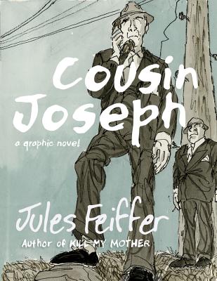 Cousin Joseph: A Graphic Novel - Feiffer, Jules