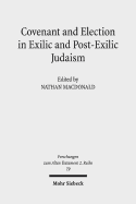 Covenant and Election in Exilic and Post-Exilic Judaism: Studies of the Sofja Kovalevskaja Research Group on Early Jewish Monotheismvol. V