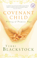 Covenant Child: A Story of Promises Kept