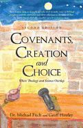 Covenants, Creation and Choice, Second Edition: Where Theology and Science Overlap