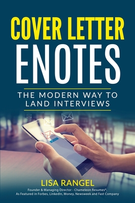 Cover Letter E-Notes: The Modern Way to Land Interviews - Rangel, Lisa