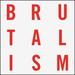 Brutalism [LP]