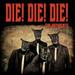 Die Die Die [Vinyl]