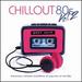 Chill Out 80's, Vol. 2