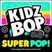 Kidz Bop Super Pop! [Vinyl]