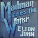 Madman Across the Water [Vinyl]