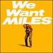 We Want Miles Opaque Yellow