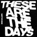 These Are the Days [Single] [12" Vinyl]