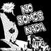 No Somos Nada