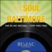 The Soul of Baltimore: The Ru-Jac Records Story 1963-1980