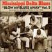 Mississippi Delta Blues: "Blow My Blues Away", Vol. 2