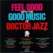 Doctor Jazz Signature Sampler: Feel Good With the Music of Doctor Jazz Vol. 1