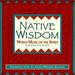 Native Wisdom: World Music of the Spirit