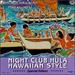 Vintage Hawaiian Treasures, Vol. 6: Night Club Hula Hawaiian Style