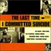 The Last Time I Committed Suicide (1997 Film)