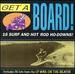 Get a Board: 16 Surf and Hot Rod Ho-Downs!