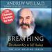 Breathing: the Master Key to Self Healing (Self Healing Ser. )