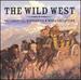 The Wild West: the Essential Western Film Music Collection