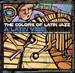 The Colors of Latin Jazz: a Latin Vibe!