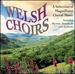 Welsh Choirs: Hymns Standards & Anthems