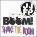 Boom Shake the Room / From Da South