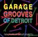 Garage Grooves of Detroit