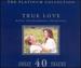 True Love; Royal Philharmonic Orchestra: the Platinum Collection