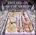 Switched-on Brandenburgs: the Complete Concertos