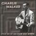 Walker Charlie-Pick Me Up on Your Way