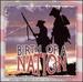 Birth of a Nation: a Patriotic Celebration of American Music