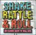 Shake Rattle & Roll