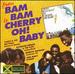 From Bam Bam to Cherry Oh Baby