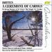 Britten: a Ceremony of Carols, Rejoice in Lamb, Missa Brevis, Te Deum, Jubilate