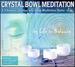 Crystal Bowl Meditation